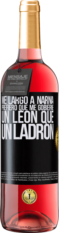 29,95 € Envío gratis | Vino Rosado Edición ROSÉ Me largo a Narnia. Prefiero que me gobierne un León que un ladrón Etiqueta Negra. Etiqueta personalizable Vino joven Cosecha 2024 Tempranillo