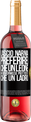 29,95 € Spedizione Gratuita | Vino rosato Edizione ROSÉ Lascio Narnia. Preferirei che un leone mi governasse piuttosto che un ladro Etichetta Nera. Etichetta personalizzabile Vino giovane Raccogliere 2023 Tempranillo