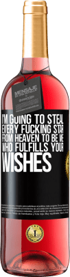 29,95 € Free Shipping | Rosé Wine ROSÉ Edition I'm going to steal every fucking star from heaven to be me who fulfills your wishes Black Label. Customizable label Young wine Harvest 2025 Tempranillo