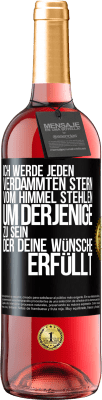 29,95 € Kostenloser Versand | Roséwein ROSÉ Ausgabe Ich werde jeden verdammten Stern vom Himmel stehlen, um derjenige zu sein, der deine Wünsche erfüllt Schwarzes Etikett. Anpassbares Etikett Junger Wein Ernte 2024 Tempranillo