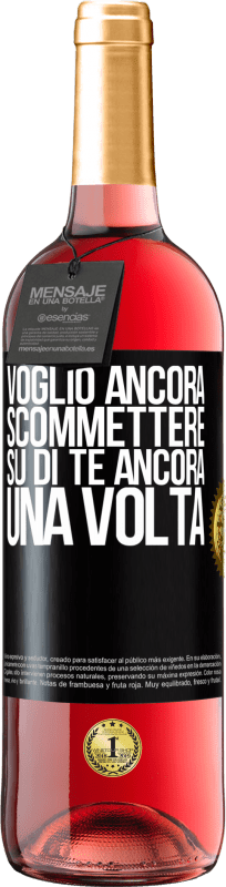 29,95 € Spedizione Gratuita | Vino rosato Edizione ROSÉ Voglio ancora scommettere su di te ancora una volta Etichetta Nera. Etichetta personalizzabile Vino giovane Raccogliere 2024 Tempranillo