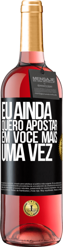 29,95 € Envio grátis | Vinho rosé Edição ROSÉ Eu ainda quero apostar em você mais uma vez Etiqueta Preta. Etiqueta personalizável Vinho jovem Colheita 2024 Tempranillo