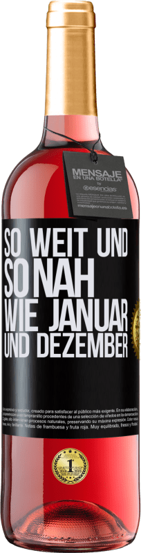 29,95 € Kostenloser Versand | Roséwein ROSÉ Ausgabe So weit und so nah wie Januar und Dezember Schwarzes Etikett. Anpassbares Etikett Junger Wein Ernte 2025 Tempranillo