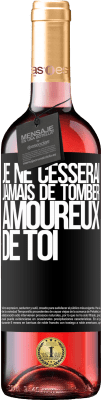 29,95 € Envoi gratuit | Vin rosé Édition ROSÉ Je ne cesserai jamais de tomber amoureux de toi Étiquette Noire. Étiquette personnalisable Vin jeune Récolte 2025 Tempranillo