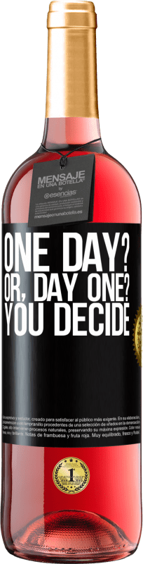 29,95 € 送料無料 | ロゼワイン ROSÉエディション One day? Or, day one? You decide ブラックラベル. カスタマイズ可能なラベル 若いワイン 収穫 2025 Tempranillo