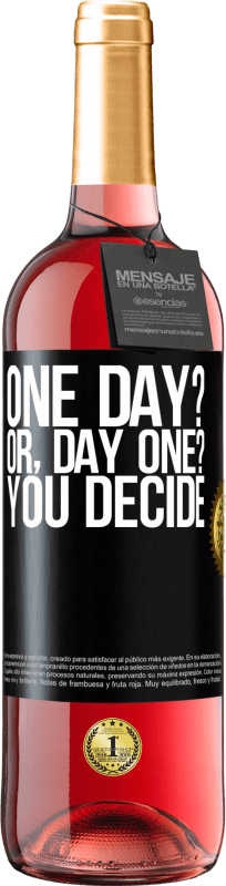 29,95 € Spedizione Gratuita | Vino rosato Edizione ROSÉ One day? Or, day one? You decide Etichetta Nera. Etichetta personalizzabile Vino giovane Raccogliere 2023 Tempranillo