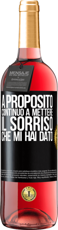 29,95 € Spedizione Gratuita | Vino rosato Edizione ROSÉ A proposito, continuo a mettere il sorriso che mi hai dato Etichetta Nera. Etichetta personalizzabile Vino giovane Raccogliere 2024 Tempranillo