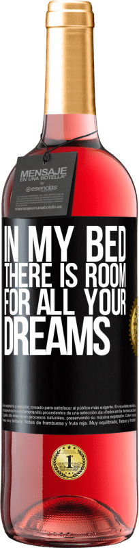 29,95 € Free Shipping | Rosé Wine ROSÉ Edition In my bed there is room for all your dreams Black Label. Customizable label Young wine Harvest 2023 Tempranillo