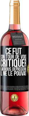 29,95 € Envoi gratuit | Vin rosé Édition ROSÉ Ce fut son tour de vous critiquer car vous dépasserne il ne le pouvait Étiquette Noire. Étiquette personnalisable Vin jeune Récolte 2024 Tempranillo