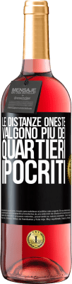 29,95 € Spedizione Gratuita | Vino rosato Edizione ROSÉ Le distanze oneste valgono più dei quartieri ipocriti Etichetta Nera. Etichetta personalizzabile Vino giovane Raccogliere 2024 Tempranillo