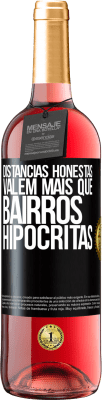 29,95 € Envio grátis | Vinho rosé Edição ROSÉ Distâncias honestas valem mais que bairros hipócritas Etiqueta Preta. Etiqueta personalizável Vinho jovem Colheita 2024 Tempranillo