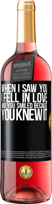 29,95 € Free Shipping | Rosé Wine ROSÉ Edition When I saw you I fell in love, and you smiled because you knew it Black Label. Customizable label Young wine Harvest 2023 Tempranillo