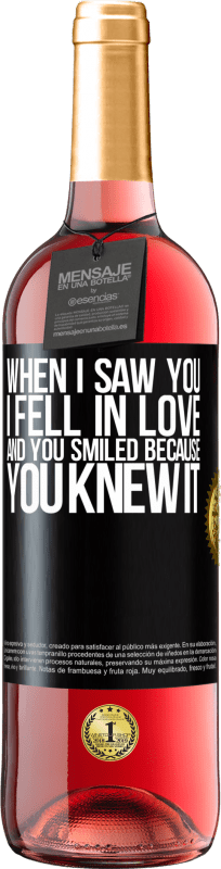 29,95 € Free Shipping | Rosé Wine ROSÉ Edition When I saw you I fell in love, and you smiled because you knew it Black Label. Customizable label Young wine Harvest 2024 Tempranillo