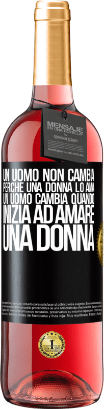 29,95 € Spedizione Gratuita | Vino rosato Edizione ROSÉ Un uomo non cambia perché una donna lo ama. Un uomo cambia quando inizia ad amare una donna Etichetta Nera. Etichetta personalizzabile Vino giovane Raccogliere 2024 Tempranillo