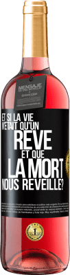 29,95 € Envoi gratuit | Vin rosé Édition ROSÉ Et si la vie n'était qu'un rêve et que la mort nous réveille? Étiquette Noire. Étiquette personnalisable Vin jeune Récolte 2024 Tempranillo