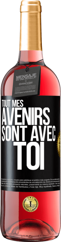 29,95 € Envoi gratuit | Vin rosé Édition ROSÉ Tout mes avenirs sont avec toi Étiquette Noire. Étiquette personnalisable Vin jeune Récolte 2024 Tempranillo