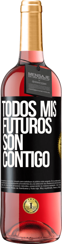 29,95 € Envío gratis | Vino Rosado Edición ROSÉ Todos mis futuros son contigo Etiqueta Negra. Etiqueta personalizable Vino joven Cosecha 2024 Tempranillo