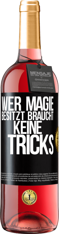 29,95 € Kostenloser Versand | Roséwein ROSÉ Ausgabe Wer Magie besitzt braucht keine Tricks Schwarzes Etikett. Anpassbares Etikett Junger Wein Ernte 2023 Tempranillo