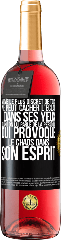 29,95 € Envoi gratuit | Vin rosé Édition ROSÉ Même le plus discret de tous ne peut cacher l'éclat dans ses yeux quand on lui parle de la personne qui provoque le chaos dans s Étiquette Noire. Étiquette personnalisable Vin jeune Récolte 2024 Tempranillo