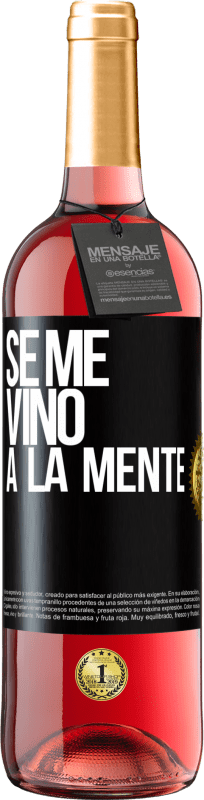 29,95 € Free Shipping | Rosé Wine ROSÉ Edition Se me VINO a la mente… Black Label. Customizable label Young wine Harvest 2024 Tempranillo