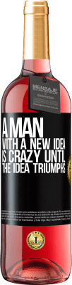 29,95 € Free Shipping | Rosé Wine ROSÉ Edition A man with a new idea is crazy until the idea triumphs Black Label. Customizable label Young wine Harvest 2023 Tempranillo