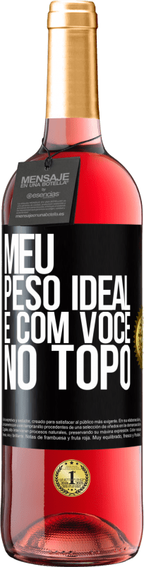 29,95 € Envio grátis | Vinho rosé Edição ROSÉ Meu peso ideal é com você no topo Etiqueta Preta. Etiqueta personalizável Vinho jovem Colheita 2024 Tempranillo