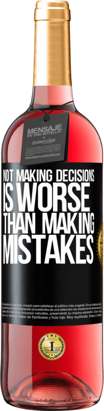 29,95 € Free Shipping | Rosé Wine ROSÉ Edition Not making decisions is worse than making mistakes Black Label. Customizable label Young wine Harvest 2024 Tempranillo