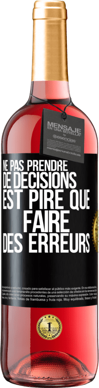 29,95 € Envoi gratuit | Vin rosé Édition ROSÉ Ne pas prendre de décisions est pire que faire des erreurs Étiquette Noire. Étiquette personnalisable Vin jeune Récolte 2024 Tempranillo