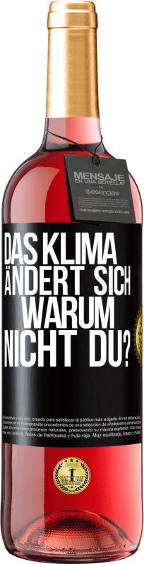 29,95 € Kostenloser Versand | Roséwein ROSÉ Ausgabe Das Klima ändert sich. Warum nicht du? Schwarzes Etikett. Anpassbares Etikett Junger Wein Ernte 2024 Tempranillo