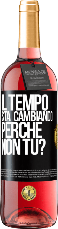 29,95 € Spedizione Gratuita | Vino rosato Edizione ROSÉ Il tempo sta cambiando Perché non tu? Etichetta Nera. Etichetta personalizzabile Vino giovane Raccogliere 2024 Tempranillo