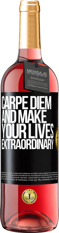 29,95 € Free Shipping | Rosé Wine ROSÉ Edition Carpe Diem and make your lives extraordinary Black Label. Customizable label Young wine Harvest 2024 Tempranillo