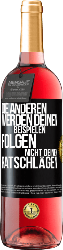 29,95 € Kostenloser Versand | Roséwein ROSÉ Ausgabe Die anderen werden deinen Beispielen folgen, nicht deinen Ratschlägen Schwarzes Etikett. Anpassbares Etikett Junger Wein Ernte 2024 Tempranillo