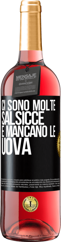 29,95 € Spedizione Gratuita | Vino rosato Edizione ROSÉ Ci sono molte salsicce e mancano le uova Etichetta Nera. Etichetta personalizzabile Vino giovane Raccogliere 2024 Tempranillo