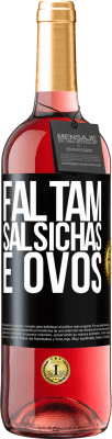 29,95 € Envio grátis | Vinho rosé Edição ROSÉ Faltam salsichas e ovos Etiqueta Preta. Etiqueta personalizável Vinho jovem Colheita 2023 Tempranillo