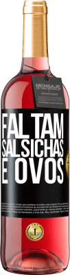 29,95 € Envio grátis | Vinho rosé Edição ROSÉ Faltam salsichas e ovos Etiqueta Preta. Etiqueta personalizável Vinho jovem Colheita 2025 Tempranillo