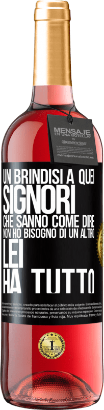 29,95 € Spedizione Gratuita | Vino rosato Edizione ROSÉ Un brindisi a quei signori che sanno come dire Non ho bisogno di un altro, lei ha tutto Etichetta Nera. Etichetta personalizzabile Vino giovane Raccogliere 2024 Tempranillo