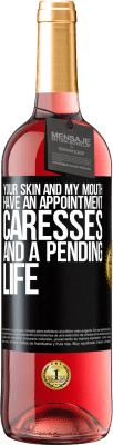 29,95 € 免费送货 | 桃红葡萄酒 ROSÉ版 您的皮肤和嘴巴有约会，抚摸和等待的生命 黑标. 可自定义的标签 青年酒 收成 2025 Tempranillo