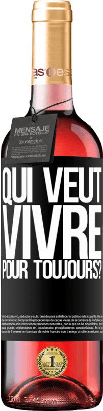 29,95 € Envoi gratuit | Vin rosé Édition ROSÉ qui veut vivre pour toujours? Étiquette Noire. Étiquette personnalisable Vin jeune Récolte 2024 Tempranillo