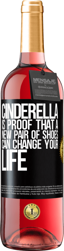 29,95 € Free Shipping | Rosé Wine ROSÉ Edition Cinderella is proof that a new pair of shoes can change your life Black Label. Customizable label Young wine Harvest 2025 Tempranillo