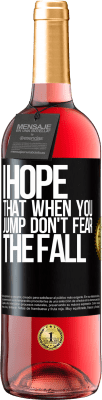 29,95 € 免费送货 | 桃红葡萄酒 ROSÉ版 我希望当你跳时不要害怕跌倒 黑标. 可自定义的标签 青年酒 收成 2025 Tempranillo