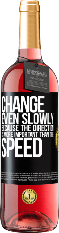 29,95 € 免费送货 | 桃红葡萄酒 ROSÉ版 改变甚至缓慢，因为方向比速度更重要 黑标. 可自定义的标签 青年酒 收成 2025 Tempranillo