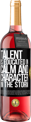 29,95 € Free Shipping | Rosé Wine ROSÉ Edition Talent is educated in calm and character in the storm Black Label. Customizable label Young wine Harvest 2023 Tempranillo