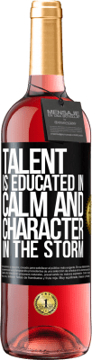 29,95 € Free Shipping | Rosé Wine ROSÉ Edition Talent is educated in calm and character in the storm Black Label. Customizable label Young wine Harvest 2025 Tempranillo