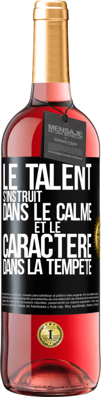 29,95 € Envoi gratuit | Vin rosé Édition ROSÉ Le talent s'instruit dans le calme et le caractère dans la tempête Étiquette Noire. Étiquette personnalisable Vin jeune Récolte 2024 Tempranillo