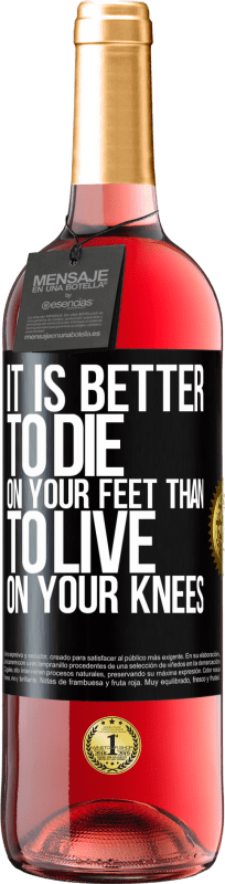 29,95 € Free Shipping | Rosé Wine ROSÉ Edition It is better to die on your feet than to live on your knees Black Label. Customizable label Young wine Harvest 2023 Tempranillo