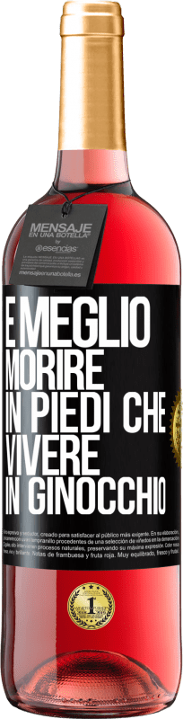 29,95 € Spedizione Gratuita | Vino rosato Edizione ROSÉ È meglio morire in piedi che vivere in ginocchio Etichetta Nera. Etichetta personalizzabile Vino giovane Raccogliere 2024 Tempranillo