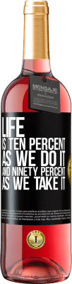 29,95 € Free Shipping | Rosé Wine ROSÉ Edition Life is ten percent as we do it and ninety percent as we take it Black Label. Customizable label Young wine Harvest 2023 Tempranillo