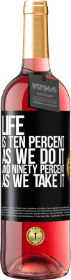 29,95 € Free Shipping | Rosé Wine ROSÉ Edition Life is ten percent as we do it and ninety percent as we take it Black Label. Customizable label Young wine Harvest 2024 Tempranillo