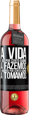 29,95 € Envio grátis | Vinho rosé Edição ROSÉ A vida é dez por cento quando a fazemos e noventa por cento quando a tomamos Etiqueta Preta. Etiqueta personalizável Vinho jovem Colheita 2023 Tempranillo