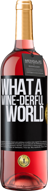 29,95 € Kostenloser Versand | Roséwein ROSÉ Ausgabe What a wine-derful world Schwarzes Etikett. Anpassbares Etikett Junger Wein Ernte 2023 Tempranillo